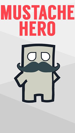 download Mustache hero apk